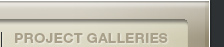 PROJECT GALLERIES