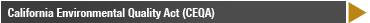 California Environmental Quality Act (CEQA)